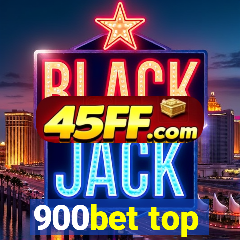 900bet top